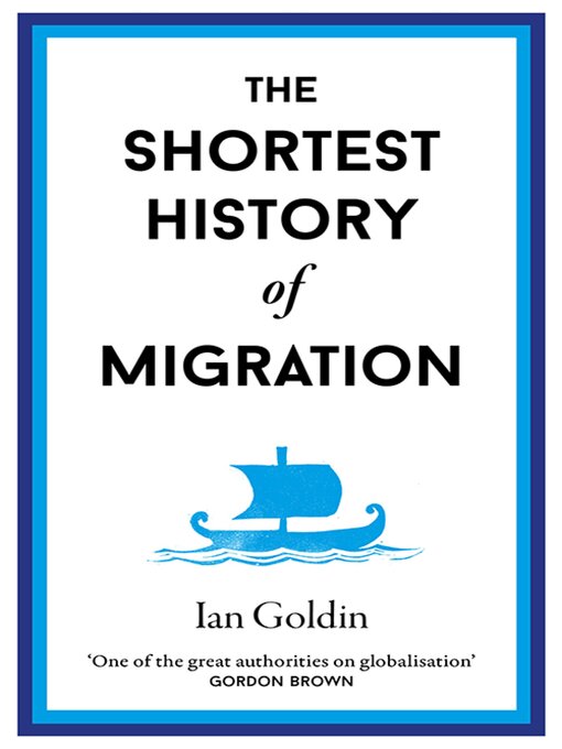 Title details for The Shortest History of Migration by Ian Goldin - Wait list